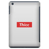 Thicc Hypebeast iPad Mini