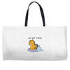 No, Not Today Weekender Totes