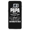 I'm Called Papa Because I'm Way Too Cool To Be Called Grandfather Samsung Galaxy S7