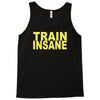 insane gym training bodybuilding workout keepfit weightlifting Tank Top