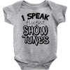 I Speak Fluent Show Tunes Baby Onesie