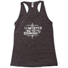 winter is coming Racerback Tank