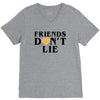 Friends Dont Lie V-Neck Tee