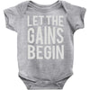 let the gains begin Baby Onesie