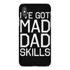 i've got mad dad skills iPhoneX Case