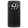 nobody's perfect slogan Samsung Galaxy S7 Edge
