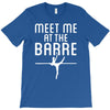 meet me at the barre ballet shoes funny T-Shirt