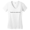 neuther does anybody else Women's V-Neck T-Shirt