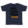 Strong Independent Motivated Sagittarius Toddler T-shirt