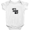 let's make out Baby Onesie