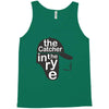 the catcher Tank Top