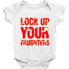 lock up your daughters Baby Onesie