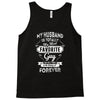 My Husband Is Totally My Most Favorite Guy Tank Top