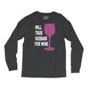 husband for wine Long Sleeve Shirts