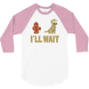 i'll wait 3/4 Sleeve Shirt