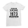 Premium Vintage Since 1973 Limited Edition Original Parts Ladies Fitted T-Shirt
