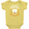 I Just Want To Drink Wine Pet My Dog And Take Naps Infant Clothing