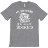 booked all weekend T-Shirt