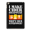 funny i make cider disappear, ideal gift or birthday present. iPad Mini 4 Case
