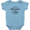 its Always Seems impossible Until its Done Baby Bodysuit