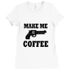 make me coffee Ladies Fitted T-Shirt
