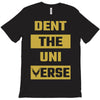 Dent The Universe T-Shirt
