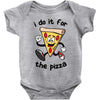 i do it for the pizza Baby Bodysuit