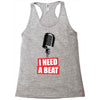 i need a beat Racerback Tank