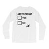 are you drunk check Long Sleeve Shirts