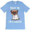 trust me i'm a dogtor T-Shirt