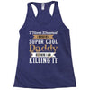 i never dreamed i would be a super cool daddy but here i am killing it Racerback Tank