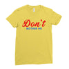 Don't Bother Me Ladies Fitted T-Shirt