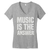 music is the answer Women's V-Neck T-Shirt