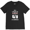 All i Need is Love A Camera V-Neck Tee