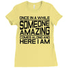 once in a while someone amazing comes along Ladies Fitted T-Shirt