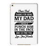 Dear Dad Thanks for Being My Dad iPad Mini 4