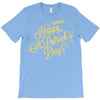 happy st patrick's day T-Shirt