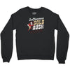 gold rush Crewneck Sweatshirt