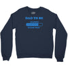 dad to be funny Crewneck Sweatshirt