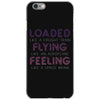 loaded like a freight train flying like an aeroplane feeling like a sp iPhone 6/6s Case