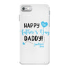 Happy First Father's Day Daddy iPhone 7 Case
