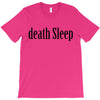 death sleep T-Shirt