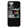 my weekend is all booked iPhone 8