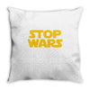 stop wars Throw Pillow