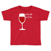 drink the blood Toddler T-shirt