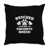 rescued is my favorite breed Throw Pillow