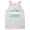 all men are created equal but the best are born in september Tank Top
