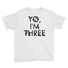 yo, i'm three Youth Tee