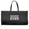 okayest girlfriend ever Weekender Totes