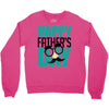 happy father&rsquo;s day 3 Crewneck Sweatshirt